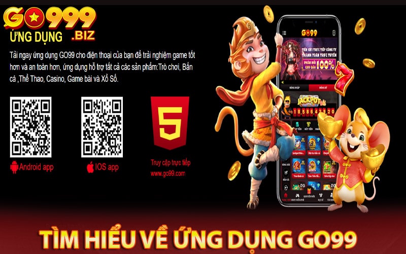Tìm hiểu về ứng dụng go99