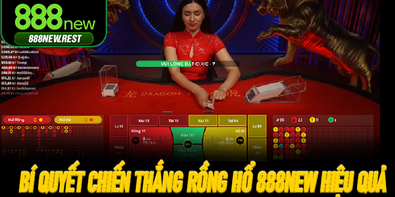 Bí quyết chiến thắng Rồng Hổ 888New hiệu quả